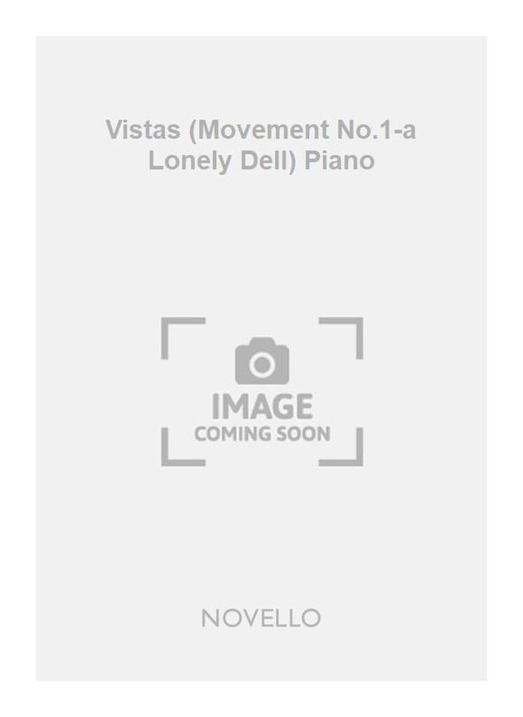 Vistas (Movement No.1-a Lonely Dell) Piano